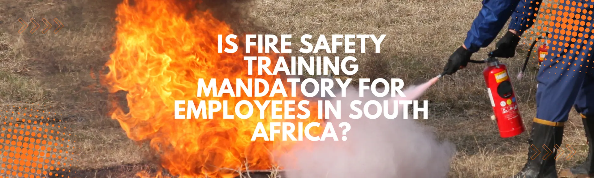 Is Fire Safety Training Mandatory for Employees in South Africa?